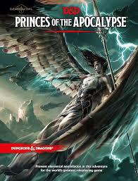 D&D: Princes of the Apocalypse