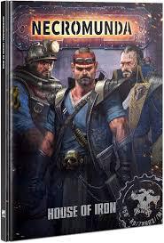 Necromunda: House Of Iron