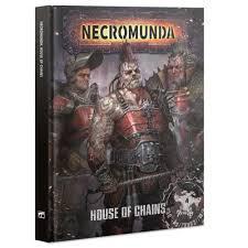 NECROMUNDA: HOUSE OF CHAINS