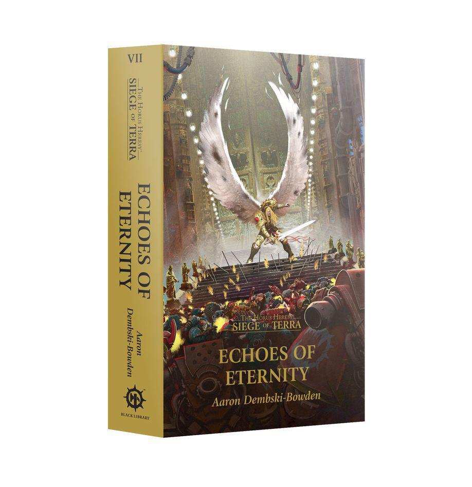 ECHOES OF ETERNITY THE HORUS HERESY: SIEGE OF TERRA BOOK 7