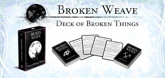 Broken Weave- Deck of Broken Things