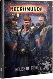 NECROMUNDA: HOUSE OF IRON